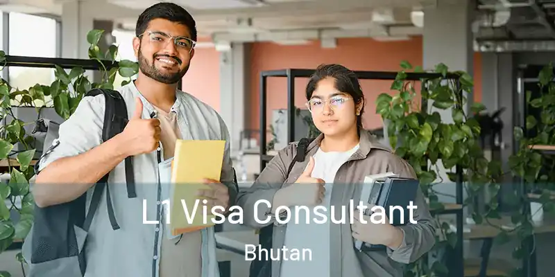  L1 Visa Consultant Bhutan